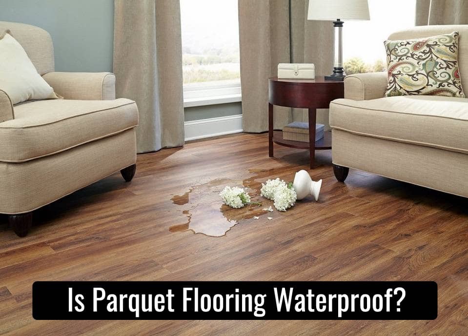 Is-Parquet-Flooring-Waterproof-copy